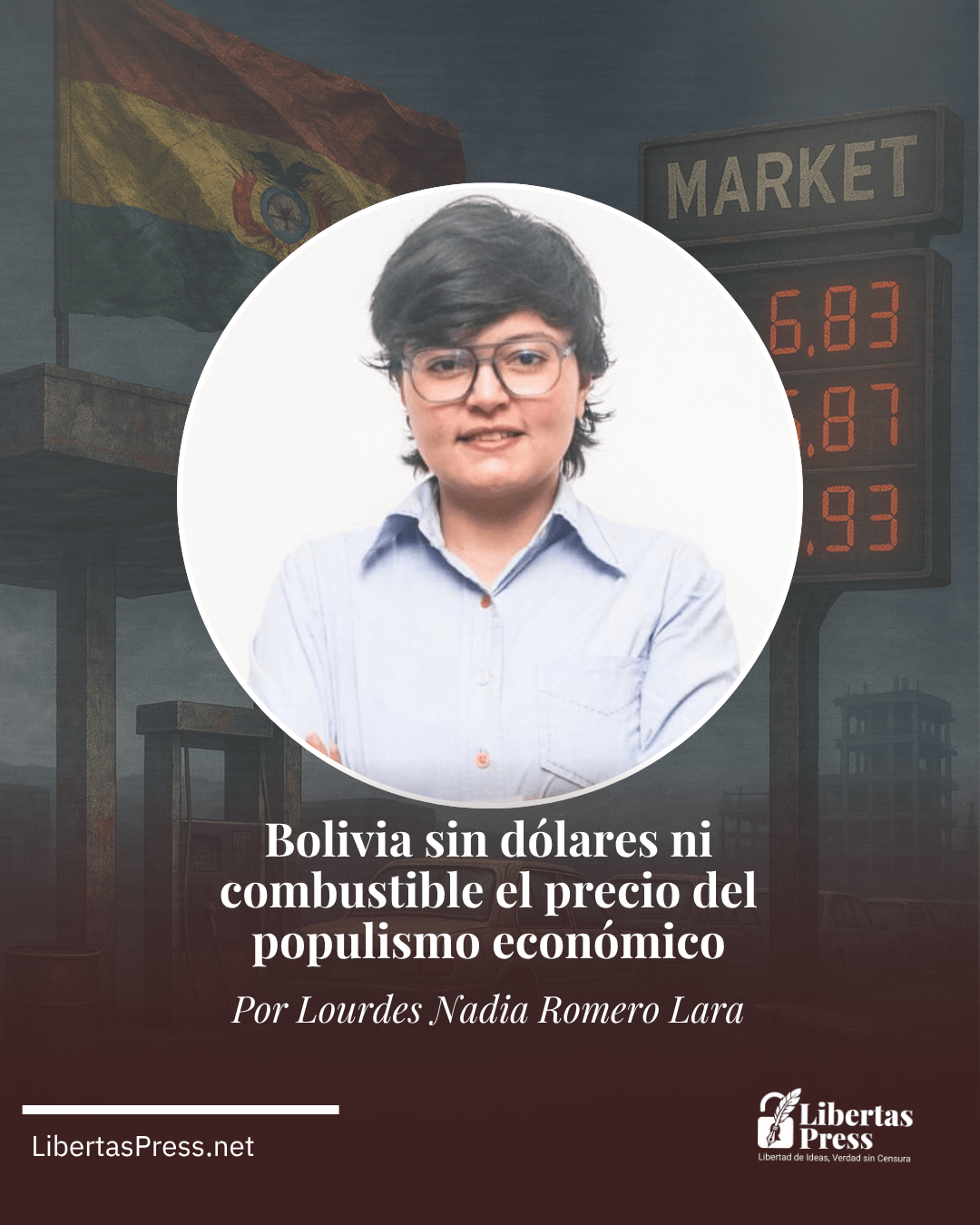 Bolivia sin dólares ni combustible: el precio del populismo económico
